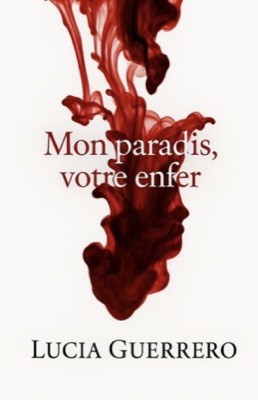 Couverture de Mon Paradis Votre Enfer