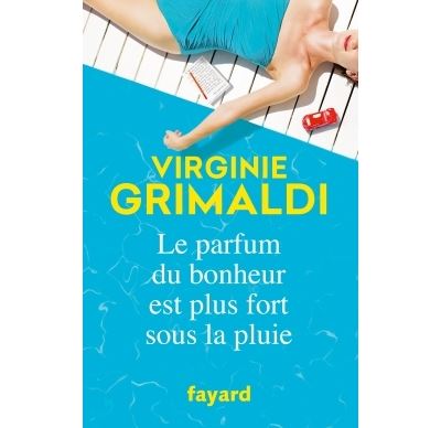 Le parfum du bonheur est plus fort sous la pluie